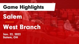 Salem  vs West Branch  Game Highlights - Jan. 22, 2022