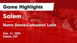 Salem  vs Notre Dame-Cathedral Latin  Game Highlights - Feb. 11, 2023