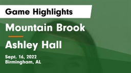 Mountain Brook  vs Ashley Hall Game Highlights - Sept. 16, 2022