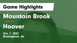 Mountain Brook  vs Hoover Game Highlights - Oct. 7, 2022