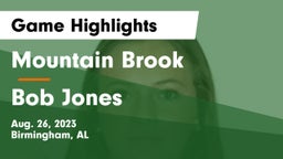 Mountain Brook  vs Bob Jones  Game Highlights - Aug. 26, 2023