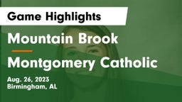 Mountain Brook  vs Montgomery Catholic Game Highlights - Aug. 26, 2023