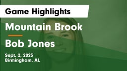 Mountain Brook  vs Bob Jones  Game Highlights - Sept. 2, 2023