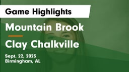 Mountain Brook  vs Clay Chalkville Game Highlights - Sept. 22, 2023