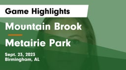 Mountain Brook  vs Metairie Park Game Highlights - Sept. 23, 2023
