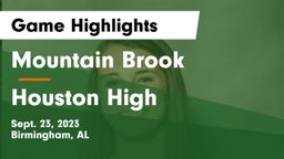 Mountain Brook  vs Houston High  Game Highlights - Sept. 23, 2023