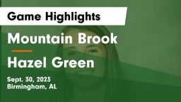 Mountain Brook  vs Hazel Green Game Highlights - Sept. 30, 2023