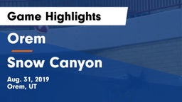 Orem  vs Snow Canyon  Game Highlights - Aug. 31, 2019