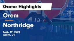 Orem  vs Northridge  Game Highlights - Aug. 19, 2022