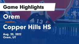 Orem  vs Copper Hills HS Game Highlights - Aug. 20, 2022