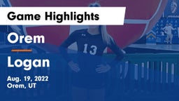Orem  vs Logan  Game Highlights - Aug. 19, 2022