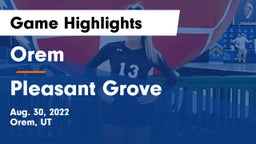 Orem  vs Pleasant Grove  Game Highlights - Aug. 30, 2022