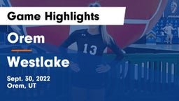 Orem  vs Westlake  Game Highlights - Sept. 30, 2022