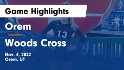 Orem  vs Woods Cross  Game Highlights - Nov. 4, 2022