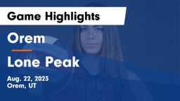 Orem  vs Lone Peak  Game Highlights - Aug. 22, 2023