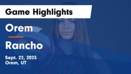 Orem  vs Rancho  Game Highlights - Sept. 22, 2023