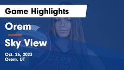 Orem  vs Sky View  Game Highlights - Oct. 26, 2023