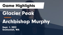 Glacier Peak  vs Archbishop Murphy  Game Highlights - Sept. 1, 2022