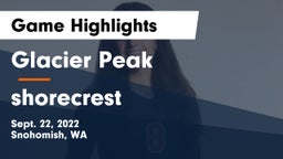 Glacier Peak  vs shorecrest  Game Highlights - Sept. 22, 2022