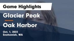 Glacier Peak  vs Oak Harbor  Game Highlights - Oct. 1, 2022