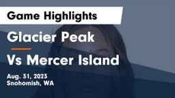 Glacier Peak  vs Vs Mercer Island  Game Highlights - Aug. 31, 2023