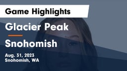 Glacier Peak  vs Snohomish  Game Highlights - Aug. 31, 2023