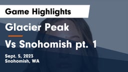 Glacier Peak  vs Vs Snohomish pt. 1 Game Highlights - Sept. 5, 2023