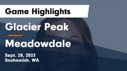 Glacier Peak  vs Meadowdale  Game Highlights - Sept. 28, 2023