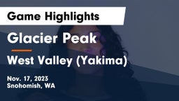 Glacier Peak  vs West Valley  (Yakima) Game Highlights - Nov. 17, 2023