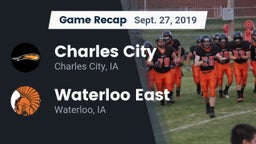 Recap: Charles City  vs. Waterloo East  2019
