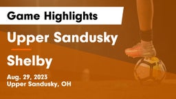 Upper Sandusky  vs Shelby  Game Highlights - Aug. 29, 2023