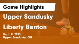 Upper Sandusky  vs Liberty Benton  Game Highlights - Sept. 8, 2023