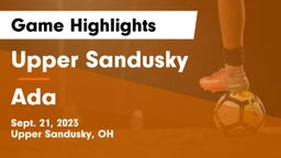 Upper Sandusky  vs Ada  Game Highlights - Sept. 21, 2023