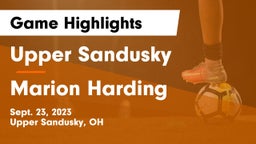 Upper Sandusky  vs Marion Harding  Game Highlights - Sept. 23, 2023