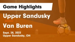 Upper Sandusky  vs Van Buren  Game Highlights - Sept. 28, 2023