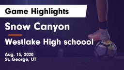 Snow Canyon  vs Westlake High schoool Game Highlights - Aug. 13, 2020