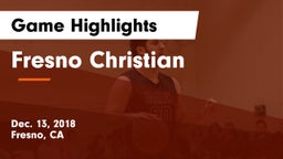 Fresno Christian Game Highlights - Dec. 13, 2018