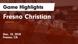 Fresno Christian Game Highlights - Dec. 15, 2018