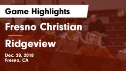 Fresno Christian vs Ridgeview  Game Highlights - Dec. 28, 2018