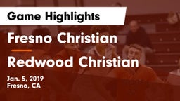 Fresno Christian vs Redwood Christian Game Highlights - Jan. 5, 2019