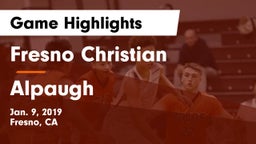 Fresno Christian vs Alpaugh Game Highlights - Jan. 9, 2019
