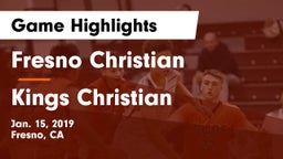 Fresno Christian vs Kings Christian Game Highlights - Jan. 15, 2019