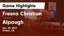 Fresno Christian vs Alpaugh Game Highlights - Jan. 25, 2019