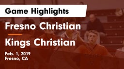 Fresno Christian vs Kings Christian Game Highlights - Feb. 1, 2019
