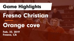 Fresno Christian vs Orange cove Game Highlights - Feb. 22, 2019