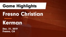 Fresno Christian vs Kerman  Game Highlights - Dec. 21, 2019