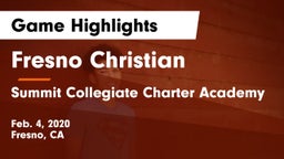 Fresno Christian vs Summit Collegiate Charter Academy Game Highlights - Feb. 4, 2020