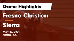 Fresno Christian vs Sierra  Game Highlights - May 22, 2021