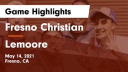 Fresno Christian vs Lemoore Game Highlights - May 14, 2021