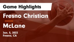 Fresno Christian vs McLane  Game Highlights - Jan. 5, 2022